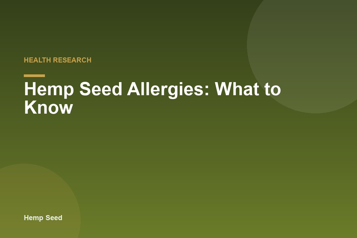 Hemp Seed Allergies: What to Know