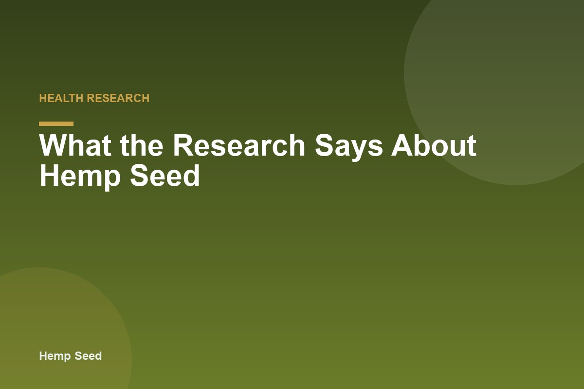 What the Research Says About Hemp Seed